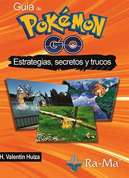 Guía de Pokémon Go : estrategias, secretos y trucos