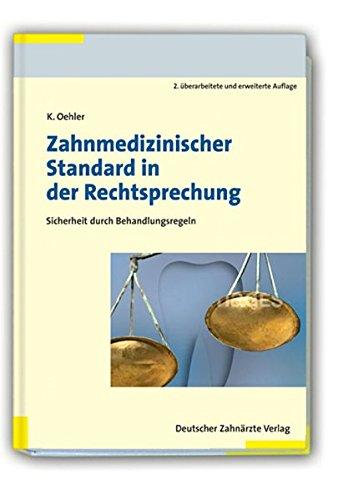 Zahnmedizinischer Standard in der Rechtsprechung: Sicherheit durch Behandlungsregeln