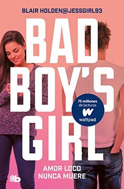 Amor loco nunca muere (Bad Boy's Girl 3) (Ficción, Band 3)