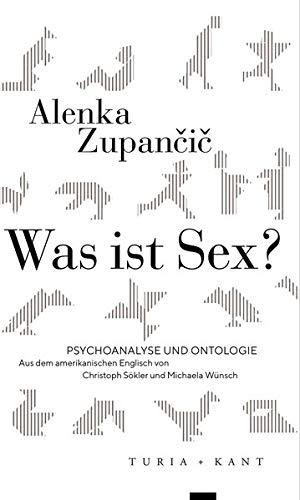 Was ist Sex?: Psychoanalyse und Ontologie (Neue Subjektile)