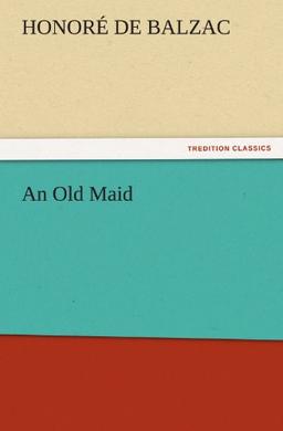 An Old Maid (TREDITION CLASSICS)