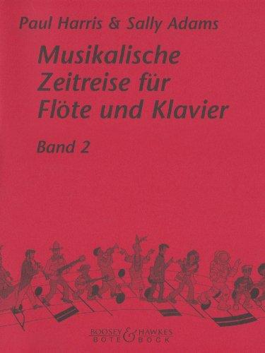 Musikalische Zeitreise: Band 2. Flöte und Klavier.