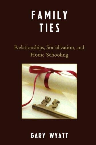 Family Ties: Relationships, Socialization, and Home Schooling