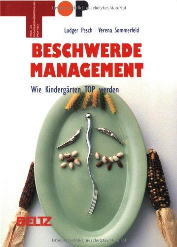 Beschwerdemanagement: Wie Kindergärten TOP werden (Team und Organisationsentwicklung praktisch)