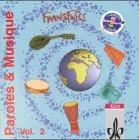 Paroles et musique. Zu Etudes Françaises Ensemble und Etudes Françaises Découvertes 3+4: Etudes Francaises, Paroles et musique, zu Ensemble und Decouvertes, Vol.2, Chansons, 2 CD-Audio