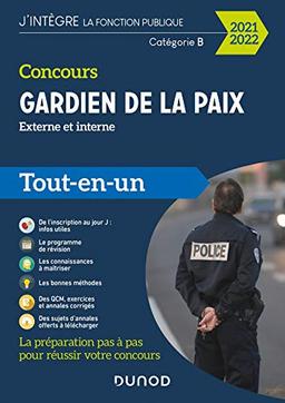 Concours gardien de la paix, externe et interne, catégorie B : tout-en-un : 2021-2022