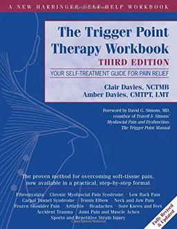 Trigger Point Therapy Workbook: Your Self-Treatment Guide for Pain Relief (New Harbinger Self Help Workbk)