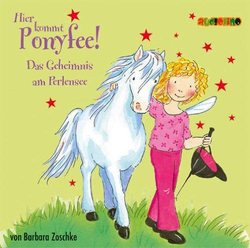 Ponyfee - CD: Hier kommt Ponyfee 03. Das Geheimnis am Perlensee. CD: FOLGE 3