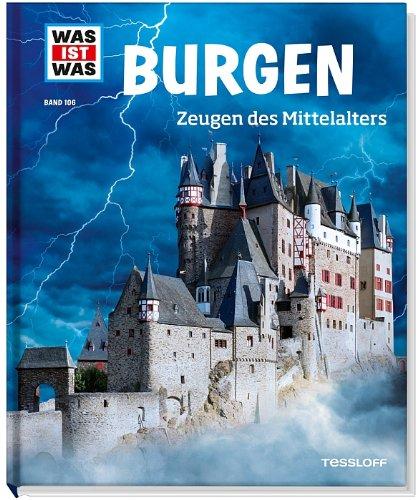 Was ist was Bd. 106: Burgen. Zeugen des Mittelalters