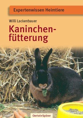 Kaninchenfütterung: Tiergerecht - naturnah - wirtschaftlich