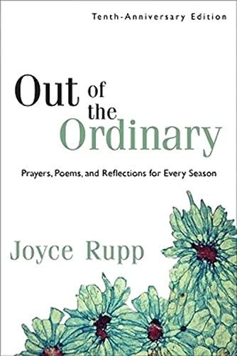 Out of the Ordinary: Prayers, Poems and Reflections for Every Season