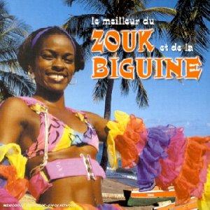 Le Meilleur Du Zouk Et De La Biguine