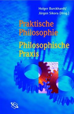 Praktische Philosophie - Philosophische Praxis