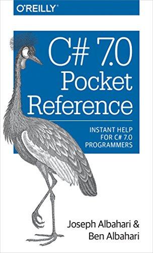 C# 7.0 Pocket Reference: Instant Help for C# 7.0 Programmers