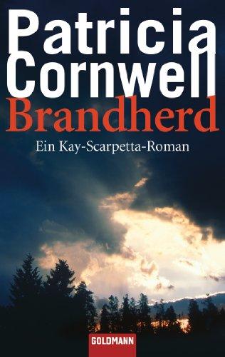 Brandherd: Band 9 - Ein Kay-Scarpetta-Roman