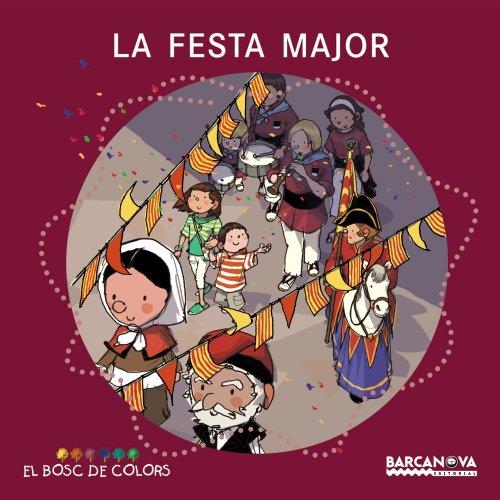 La festa major (Llibres Infantils I Juvenils - El Bosc De Colors)