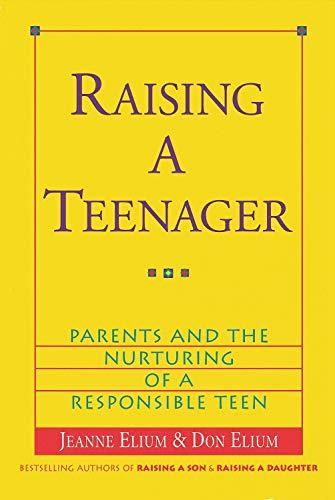 Raising a Teenager: Parents and the Nurturing of a Responsible Teen