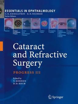 Cataract and Refractive Surgery: Progress III (Essentials in Ophthalmology)