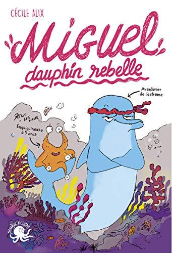 Miguel, dauphin rebelle