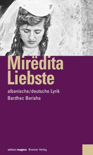 Mirëdita Liebste: Lyrik. Alban. /Dt.