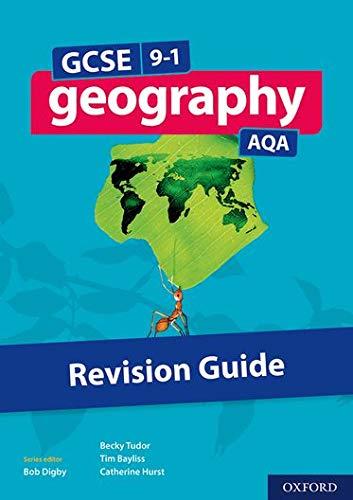 Bayliss, T: GCSE 9-1 Geography AQA Revision Guide: With all you need to know for your 2021 assessments