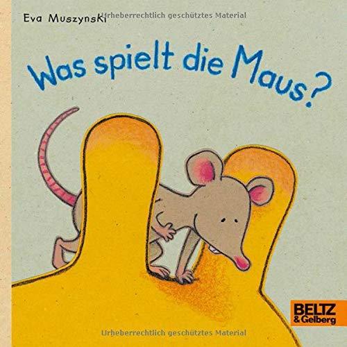 Was spielt die Maus?: Vierfarbiges Pappbilderbuch