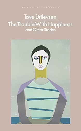 The Trouble with Happiness: and Other Stories (Penguin classics)