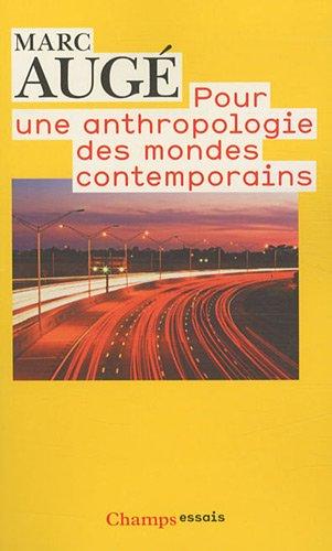 Pour une anthropologie des mondes contemporains