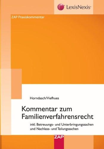 Kommentar zum Familienverfahrensrecht: inkl. Betreuungs- und Unterbringungssachen und Nachlass- und Teilungssachen