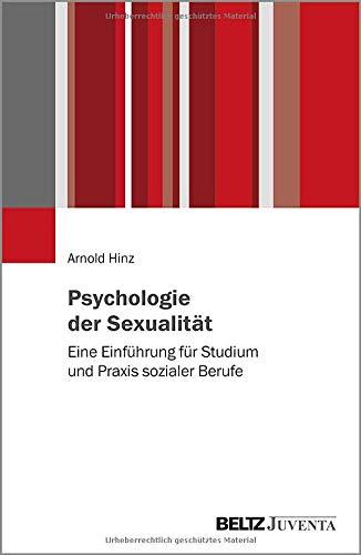 Psychologie der Sexualität: Eine Einführung für Studium und Praxis sozialer Berufe