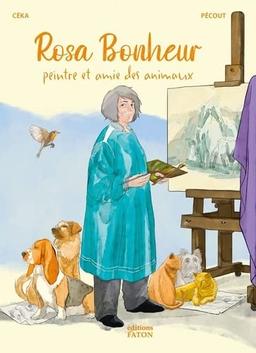 Rosa Bonheur : peintre et amie des animaux