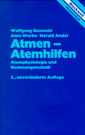 Atmen - Atemhilfen. Atemphysiologie und Beatmungstechnik