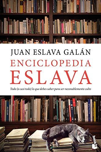 Enciclopedia Eslava: Todo (o casi todo) lo que debes saber para ser razonablemente culto (Divulgación)