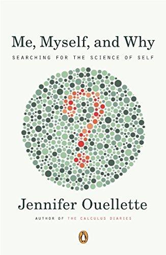 Me, Myself, and Why: Searching for the Science of Self