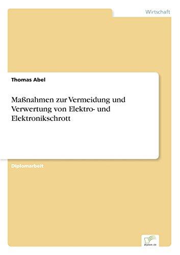 Maßnahmen zur Vermeidung und Verwertung von Elektro- und Elektronikschrott