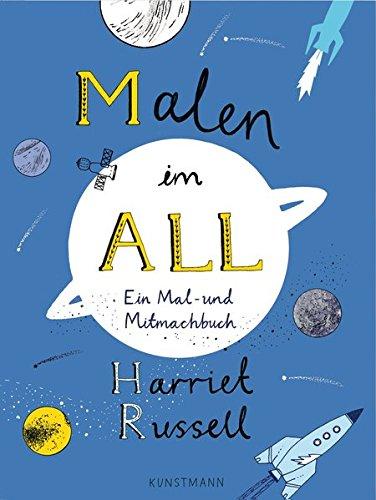 Malen im All: Ein Mal- und Mitmachbuch