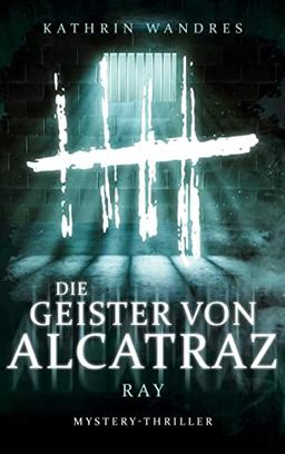 Die Geister von Alcatraz: Ray