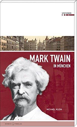 Mark Twain in München (Stationen Band 16)