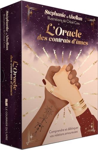 L'oracle des contrats d'âmes : comprendre et débloquer vos relations amoureuses