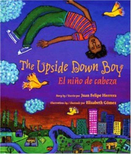 The Upside Down Boy: El Niño de Cabeza (Rise and Shine)