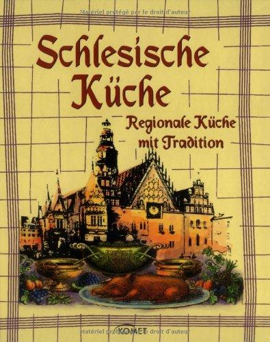 Schlesische Küche. Regionale Küche mit Tradition