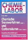 Chemische Trennverfahren und Carbonsäuren: Experimentieranleitungen - Lernen an Stationen im Chemieunterricht (Sek. I/Sek. II) (5. bis 10. Klasse)