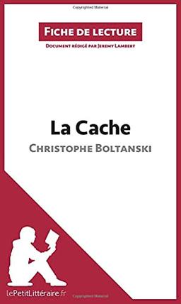 La Cache de Christophe Boltanski (Fiche de lecture) : Analyse complète et résumé détaillé de l'oeuvre