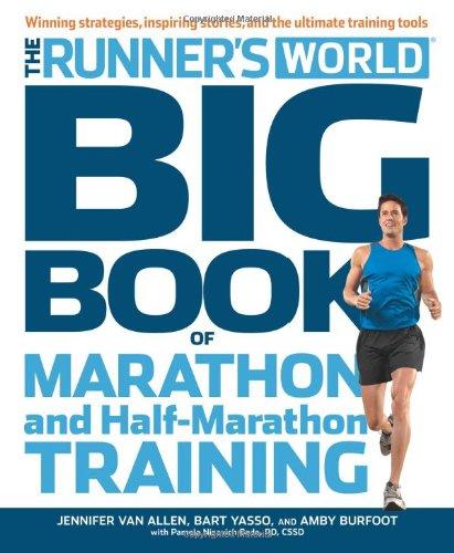 Runner's World Big Book of Marathon and Half-Marathon Training Winning Strategies, Inpiring Stories, and the Ultimate Training Tools