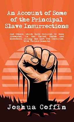 Account Of Some Of The Principal Slave Insurrections Hardcover