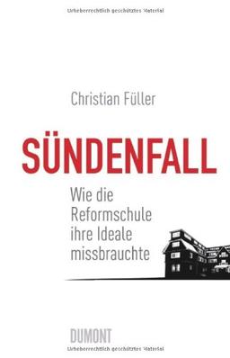 Sündenfall: Wie die Reformschule ihre Ideale missbrauchte