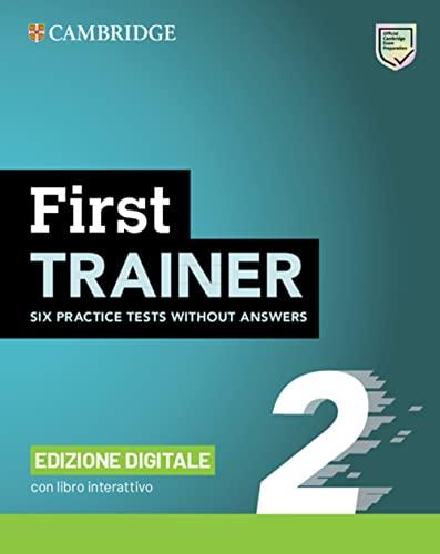 First Trainer 2 Six Practice Tests Without Answers + Interactive Bsmart Ebook Edizione Digitale