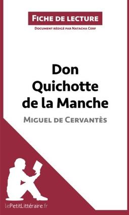 Don Quichotte de la Manche de Miguel de Cervantès (Fiche de lecture) : Analyse complète et résumé détaillé de l'oeuvre