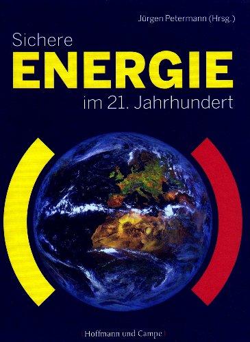 Sichere Energie im 21. Jahrhundert