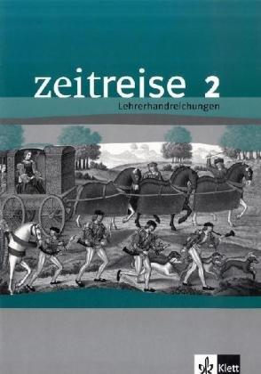 Zeitreise, Geschichte, Neu, Ausgabe Hessen und Schleswig-Holstein, Bd.2 : Lehrerhandreichungen